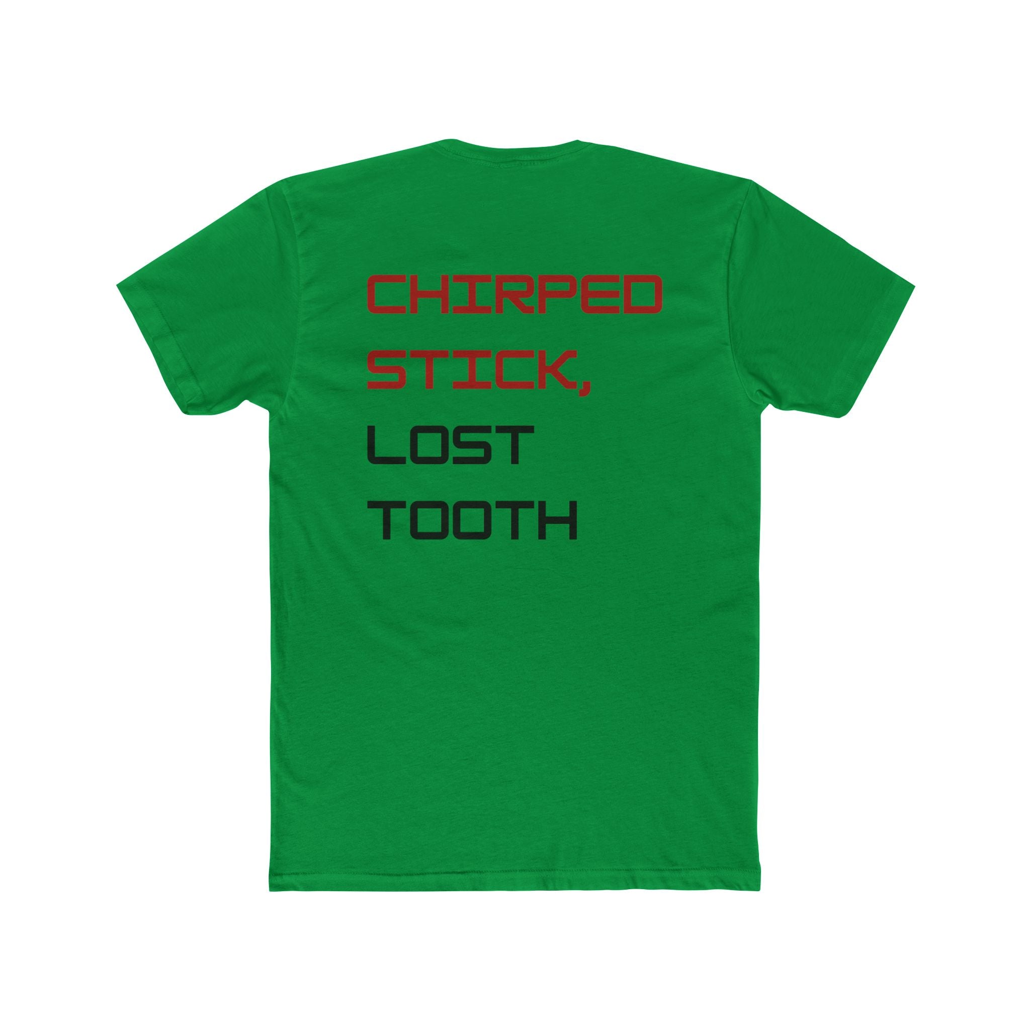 Chirped Stick, Lost Tooth Tee